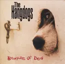 CD - The Hangdogs - Beware Of Dog