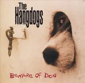 Hangdogs - Beware of Dog
