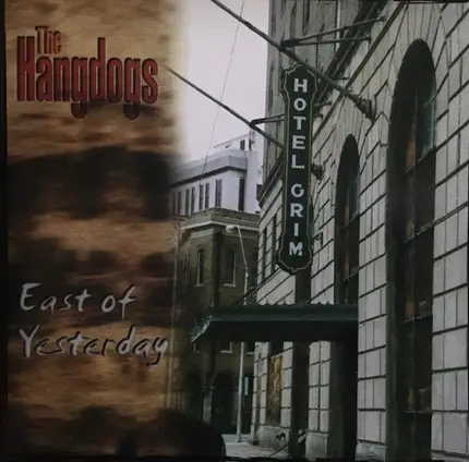 The Hangdogs - East of Yesterday