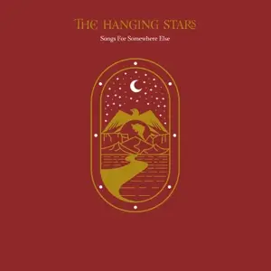 The Hanging Stars - Songs For Somewhere Else