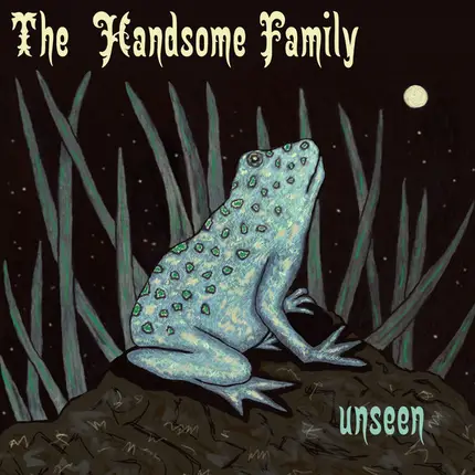 The Handsome Family - Unseen