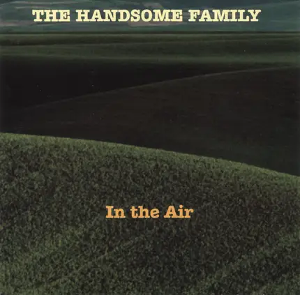 The Handsome Family - In the Air