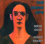 The Hang-Ups - New Ooh / Jump Start