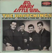 Happenings - Go Away Little Girl EP