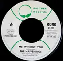 7inch Vinyl Single - The Happenings - Me Without You