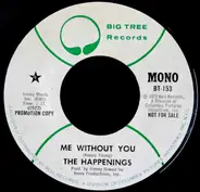 The Happenings - me without you