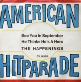 Happenings - See You In September / He Thinks He's A Hero