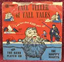 7inch Vinyl Single - The Happy Harts - Tall Teller Of Tall Tales