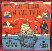 The Happy Harts - Tall Teller Of Tall Tales