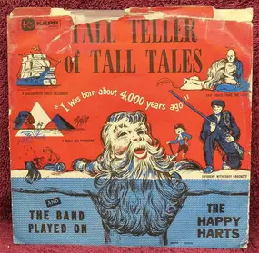 The Happy Harts - Tall Teller Of Tall Tales