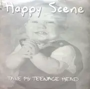 7inch Vinyl Single - The Happy Scene - Take My Teenage Head