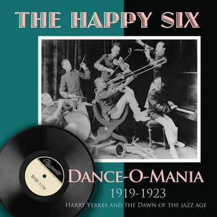 The Happy Six - Dance-O-Mania (1919-1923)
