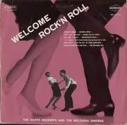 LP - The Happy Rockers And Die Melodian Singers - Welcome Rock'n Roll