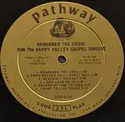 LP - The Happy Valley Gospel Singers - Remember The Cross