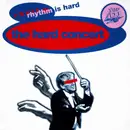 12inch Vinyl Single - The Hard Concert - Rhythm Is Hard
