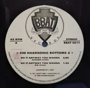 12inch Vinyl Single - The Hardsonic Bottoms 3 - Do It Anyway You Wanna