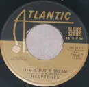 7inch Vinyl Single - The Harptones , The Earls - Life Is But A Dream / I Believe