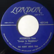 The Harry Grove Trio - Intermezzo From 'Escape To Happiness' / Meet Mr. Callahan