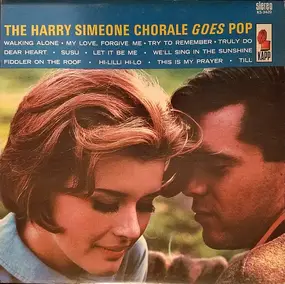 Harry Simeone Chorale - The Harry Simeone Chorale Goes Pop