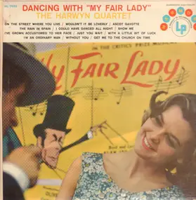 The Harwyn Quartet - Dancing With 'My Fair Lady'