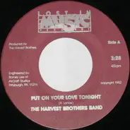The Harvest Brothers Band - Put On Your Love Tonight / Roller Derby Queen
