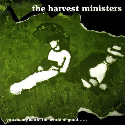 The Harvest Ministers - You Do My World The World Of Good
