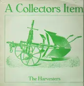 The Harvesters - A Collectors Item