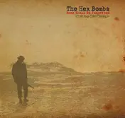 Hex Bombs - None Shall BE Forgotten
