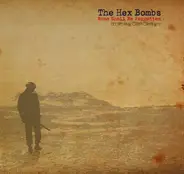 The Hex Bombs - None Shall BE Forgotten