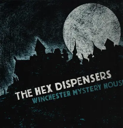 The Hex Dispensers - Winchester Mystery House