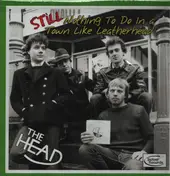 The Head - Still Nothing To Do In A Town Like Leatherhead