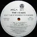 12'' - The Heads - Don't Take My Kindness For Weakness