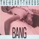 12inch Vinyl Single - The Heart Throbs - Bang