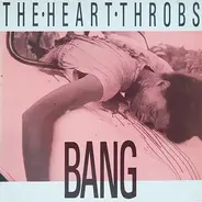 The Heart Throbs - Bang