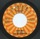 7inch Vinyl Single - The Heartbeats - Your Way / One Day Next Year