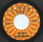 The Heartbeats - Your Way / One Day Next Year