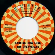 The Heartbeats - Darling, How Long / Crazy For You