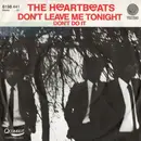 7inch Vinyl Single - The Heartbeats - Don't Leave Me Tonight