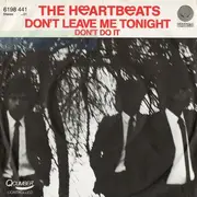 7inch Vinyl Single - The Heartbeats - Don't Leave Me Tonight