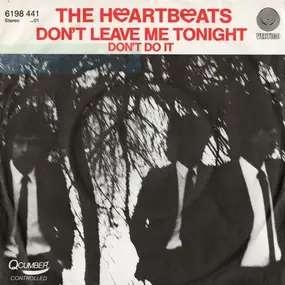 The Heartbeats - Don't Leave Me Tonight