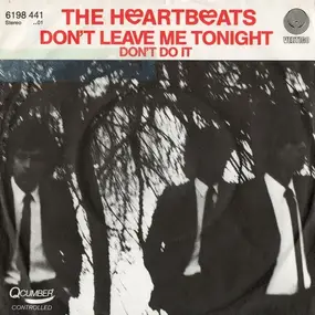 The Heartbeats - Don't Leave Me Tonight