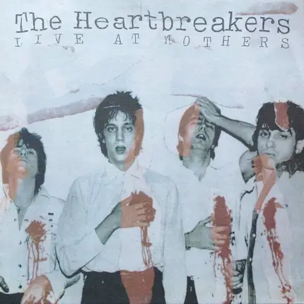 The Heartbreakers - Live At Mothers