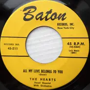 The Hearts - All My Love Belongs To You / Talk About Him, Girlie