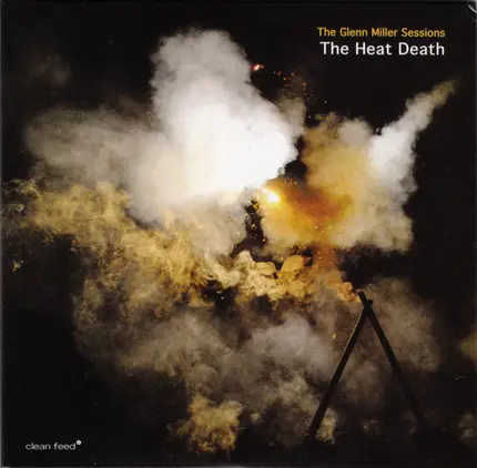 The Heat Death - The Glenn Miller Sessions