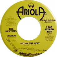 The Heaters - Put On The Heat