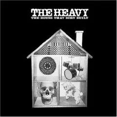 The Heavy - The House That Dirt Built