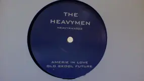 The Heavymen - Emerie In Love / Old Skool Future