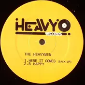 The Heavymen - Here It Comes (Back-Up) / B Happy