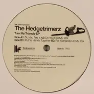 The Hedgetrimerz - Trim My Triangle EP