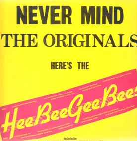 Heebeegeebees - Never Mind The Original's Here's The HeeBeeGeeBees
